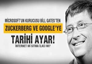 Bill Gates den Facebook Ve Google ye Eletiri